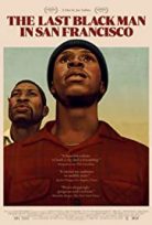 San Francisco’daki Son Siyah Adam / The Last Black Man in San Francisco – tr alt yazılı izle